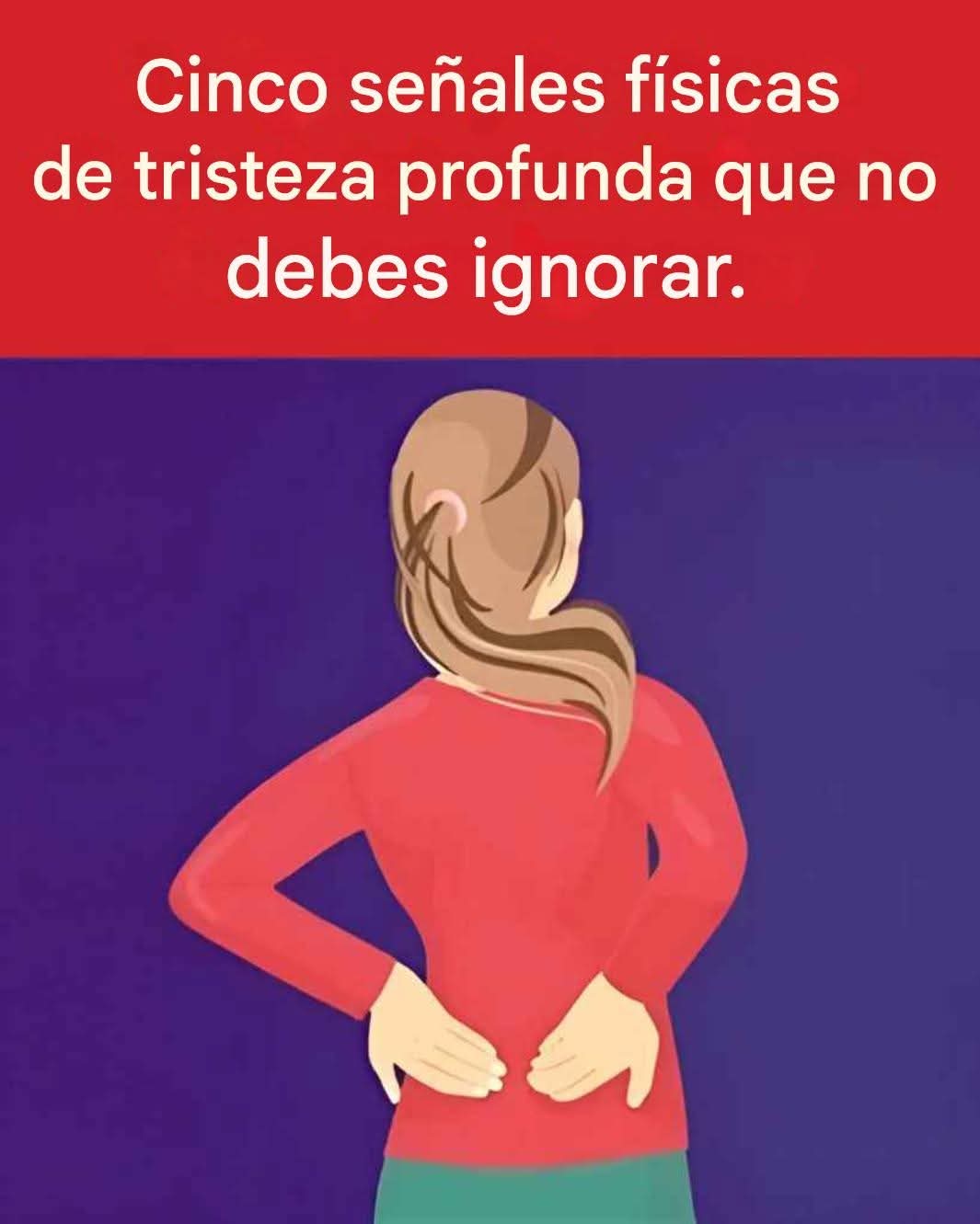 Señales físicas que revelan una profunda tristeza.. ver más